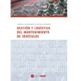 GESTION Y LOGISTICA DEL MANTENIMIENTO DE VEHICULOS (CICLOS FORMATIVOS AUTOMOCION) di VV.AA. 