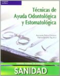TECNICAS DE AYUDA ODONTOLOGICA Y ESTOMATOLOGICA (CICLOS FORMATIVO S DE GRADO MEDIO) di PALMA CARDENAS, ASCENSION  SANCHEZ AGUILERA, FATIMA 