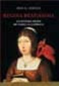 REGINA BEATISSIMA: LA LEYENDA NEGRA DE ISABEL LA CATOLICA de ATIENZA, JUAN G. 