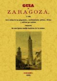 GUIA DE ZARAGOZA (EDICION FACSIMIL) di VV.AA