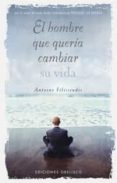 EL HOMBRE QUE QUERIA CAMBIAR SU VIDA di FILISSIADIS, ANTOINE 