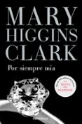 POR SIEMPRE MIA de CLARK, MARY HIGGINS 