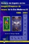 HISTORIA DE ESPAA EN LOS JUEGOS OLIMPICOS DE VERANO DE LA ERA MO DERNA III: 1986-2004 di TAMAYO FAJARDO, JAVIER A. 