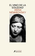 EL VINO DE LA SOLEDAD de NEMIROVSKY, IRENE 
