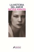 LA HISTORIA DEL AMOR de KRAUSS, NICOLE 