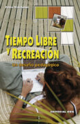 TIEMPO LIBRE Y RECREACION: UN DESAFIO PEDAGOGICO di WAICHMAN, PABLO 