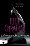 DANZA DE SOMBRAS de GARWOOD, JULIE 