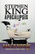 APOCALIPSIS 6: CAE LA NOCHE de KING, STEPHEN 