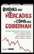 QUIENES SON LOS MERCADOS Y COMO NOS GOBIERNAN? di MEDIALDEA, BIBIANA 