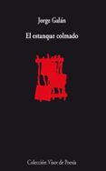 EL ESTANQUE COLMADO de GALAN, JORGE 