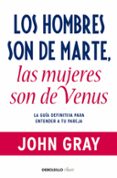 LOS HOMBRES SON DE MARTE, LAS MUJERES SON DE VENUS de GRAY, JOHN 