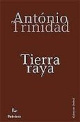 TIERRA RAYA di TRINIDAD MUOZ, ANTONIO 