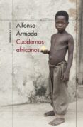 CUADERNOS AFRICANOS: RETORNO A UN PERIODO CLAVE DEL CONTINENTE OLVIDADO de ARMADA, ALFONSO 