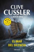 EL MAR DEL SILENCIO de CUSSLER, CLIVE  DU BRUL, JACK 