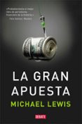 LA GRAN APUESTA de LEWIS, MICHAEL 