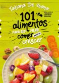 101 Alimentos Para Seu Filho Comer Antes De Crescer (ebook)