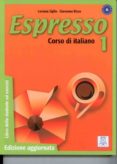 ESPRESSO 1. LIBRO DELLO STUDENTE ED ESERCIZI di VV.AA. 