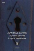 A PUERTA CERRADA; LA PUTA RESPETUOSA di VV.AA