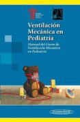 VENTILACIN MECNICA EN PEDIATRA di VV.AA