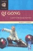 QI GONG: EL ARTE DE CAPTAR Y TRANSMITIR LA ENERGIA di SCHWARZ, MARIO 