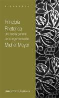 PRINCIPIA RHETORICA di MEYER, MICHEL 
