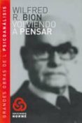 VOLVIENDO A PENSAR (6 ED.) de BION, WILFRED R. 