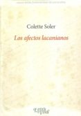 LOS AFECTOS LACANIANOS de SOLER, COLETTE 