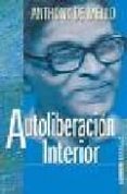 AUTOLIBERACION INTERIOR de MELLO, ANTHONY DE 