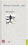 BIENAVENTURADA VEJEZ de REDEKER, ROBERT 