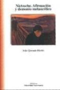 NIETZSCHE: AFIRMACION Y DEMONIO MELANCOLICO di VV.AA