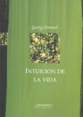 INTUICIN DE LA VIDA de SIMMEL, GEORG 
