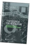 TIEMPOS DE EXILIOS: MEMORIA E HISTORIA DE ESPAOLES Y URUGUAYOS di DUTRENIT, SILVIA  ALLIER MONTAO, EUGENIA  CORAZA DE LOS SANTOS, ENRIQUE 