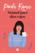 MANUAL PARA DIAS ROJOS (EJEMPLAR FIRMADO POR LA AUTORA) di RAMOS, PAULA 