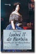 ISABEL II DE BORBON: LA REINA DE LOS TRISTES DESTINOS de MIGUENS, SILVIA 