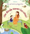 MIS PRIMERAS PREGUNTAS :DE DONDE VIENEN LOS NIOS? de DAYNES, KATIE 