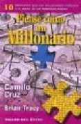 PIENSE COMO UN MILLONARIO: 10 PRINCIPIOS QUE LOS MILLONARIOS CONOCEN Y EL RESTO DE LAS PERSONAS IGNORA di CRUZ, CAMILO 