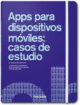 APPS PARA DISPOSITIVOS MOVILES: CASOS DE ESTUDIO de WIEDEMANN, JULIUS 