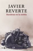 BANDERAS EN LA NIEBLA de REVERTE, JAVIER 