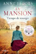 LA MANSIN. TIEMPO DE RESURGIR di JACOBS, ANNE 