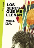 LOS SERES QUE ME LLENAN di IZAL, MIKEL 