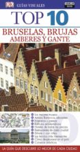 BRUSELAS, BRUJAS, AMBERES Y GANTE 2017 (GUIAS TOP 10) di VV.AA. 