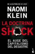 LA DOCTRINA DEL SHOCK: EL AUGE DEL CAPITALISMO DEL DESASTRE de KLEIN, NAOMI 