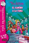 VIDA EN RATFORD 7: EL CAMINO A LA FAMA (TEA STILTON) de STILTON, TEA 