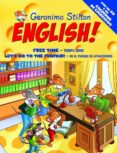 GERONIMO STILTON ENGLISH 11: FREE TIME-TIEMPOLIBRE; LET S GO TO T HE FUNFAIR- EN EL PARQUE DE ATRACCIONES de STILTON, GERONIMO 
