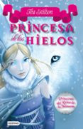PRINCESAS DEL REINO DE LA FANTASIA 1 : PRINCESA DE LOS HIELOS de STILTON , TEA 