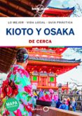 KIOTO Y OSAKA DE CERCA 2020 (LONELY PLANET) de MORGAN, KATE 