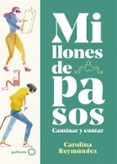 MILLONES DE PASOS de REYMUNDEZ, CAROLINA 