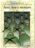 AYER, HOY Y SIEMPRE di SANTOS, DOMINGO 
