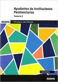 MINISTERIO DEL INTERIOR AYUDANTES DE INSTITUCIONES PENITENCIARIAS : TEMARIO 2 di VV.AA. 