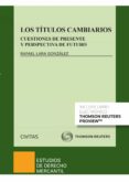 CIVITAS:LOS TTULOS CAMBIARIOS de LARA GONZALEZ, RAFAEL 